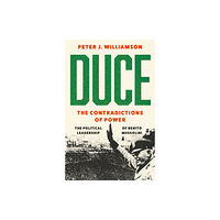 C hurst & co publishers ltd Duce: The Contradictions of Power (inbunden, eng)