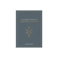 Octopus publishing group The Zodiac Guide to Capricorn (häftad, eng)