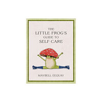 Octopus publishing group The Little Frog's Guide to Self-Care (inbunden, eng)