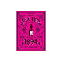 Octopus publishing group Sex Tips from 1894 (inbunden, eng)