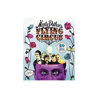 Headline Publishing Group Monty Python's Flying Circus: 50 Years of Hidden Treasures (inbunden, eng)