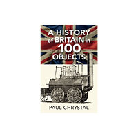 Destinworld Publishing Ltd A History of Britain in 100 Objects (häftad, eng)