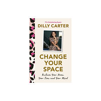 Headline Publishing Group Change Your Space (inbunden, eng)