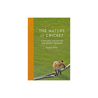 Safe Haven Books The Nature of Cricket (inbunden, eng)