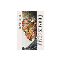 Headline Publishing Group The Story of the Hermes Scarf (inbunden, eng)