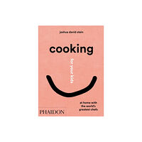 Phaidon Press Ltd Cooking for Your Kids (inbunden, eng)