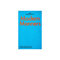 Phaidon Press Ltd Modern Manners (häftad, eng)