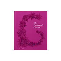 Phaidon Press Ltd The Gardener's Garden (inbunden, eng)