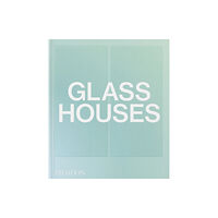 Phaidon Press Ltd Glass Houses (inbunden, eng)