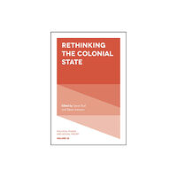 Emerald Publishing Limited Rethinking the Colonial State (häftad, eng)