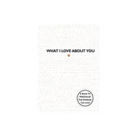 Templar Publishing What I Love About You (inbunden, eng)