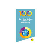 In Easy Steps Limited 100 Top Tips - Stay Safe Online and Protect Your Privacy (häftad, eng)