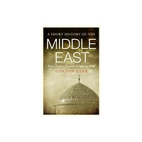 Oldcastle books ltd A Short History of the Middle East (häftad, eng)