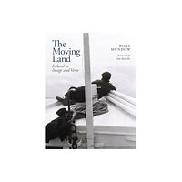 The Lilliput Press Ltd The Moving Land (inbunden, eng)