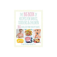 Watkins Media Limited Big Book of Recipes for Babies, Toddlers & Children (häftad, eng)