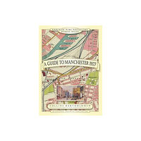 Historical Images Ltd Guide to Manchester 1927 (inbunden, eng)