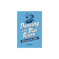 The Self-Publishing Partnership Ltd Dancing In The Blue Room (häftad, eng)