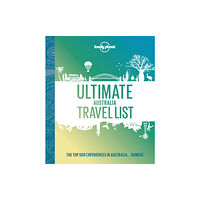 Lonely Planet Global Limited Lonely Planet Ultimate Australia Travel List (inbunden, eng)