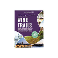 Lonely Planet Global Limited Lonely Planet Wine Trails (inbunden, eng)