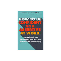 Little, Brown Book Group How to be Confident and Assertive at Work (häftad, eng)
