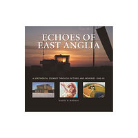 Halsgrove Echoes of East Anglia (inbunden, eng)