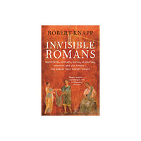 Profile Books Ltd Invisible Romans (häftad, eng)