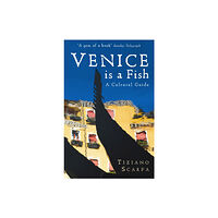 Profile Books Ltd Venice is a Fish: A Cultural Guide (häftad, eng)