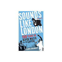 Profile Books Ltd Sounds Like London (häftad, eng)