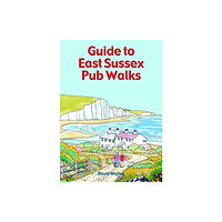 Countryside Books Guide to East Sussex Pub Walks (häftad, eng)