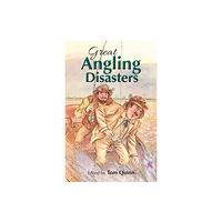 Quiller Publishing Ltd Great Angling Disasters (inbunden, eng)