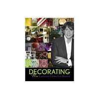 Quadrille Publishing Ltd Decorating with Laurence Llewelyn-Bowen (inbunden, eng)