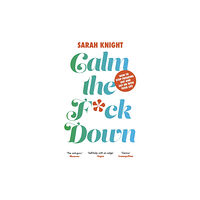 Quercus Publishing Calm the F**k Down (häftad, eng)