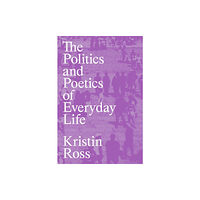 Verso Books The Politics and Poetics of Everyday Life (häftad, eng)