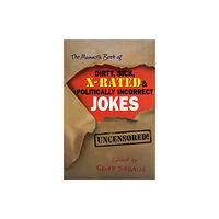 Little, Brown Book Group The Mammoth Book of Dirty, Sick, X-Rated and Politically Incorrect Jokes (häftad, eng)