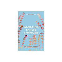 John Murray Press Managing Cancer Symptoms: The Mindful Way (häftad, eng)