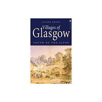 Birlinn General Villages of Glasgow: South of the Clyde (häftad, eng)