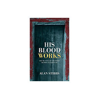 Christian Focus Publications Ltd His Blood Works (häftad, eng)