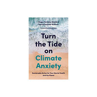 Jessica kingsley publishers Turn the Tide on Climate Anxiety (häftad, eng)