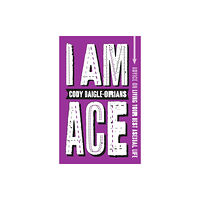 Jessica kingsley publishers I Am Ace (häftad, eng)