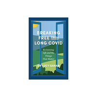 Jessica kingsley publishers Breaking Free from Long Covid (häftad, eng)