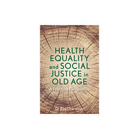 Jessica kingsley publishers Health Equality and Social Justice in Old Age (häftad, eng)