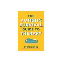 Jessica kingsley publishers The Autistic Survival Guide to Therapy (häftad, eng)