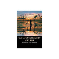 Anthem press Climate Uncertainty and Risk (häftad, eng)