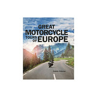 Quercus Publishing Great Motorcycle Tours of Europe (inbunden, eng)