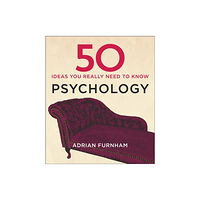 Quercus Publishing 50 Psychology Ideas You Really Need to Know (inbunden, eng)