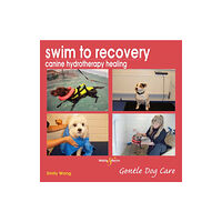 David & Charles Swim to Recovery: Canine Hydrotherapy Healing (häftad, eng)