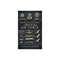 Pen & Sword Books Ltd Badges and Uniforms of the Royal Air Force (häftad, eng)