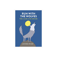 Octopus publishing group Run with the Wolves (häftad, eng)