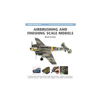Bloomsbury Publishing PLC Airbrushing and Finishing Scale Models (inbunden, eng)