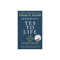 Ebury Publishing Yes To Life In Spite of Everything (inbunden, eng)